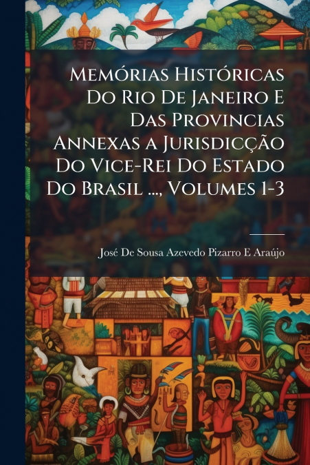 MEMORIAS HISTORICAS DO RIO DE JANEIRO E DAS PROVINCIAS ANNEX