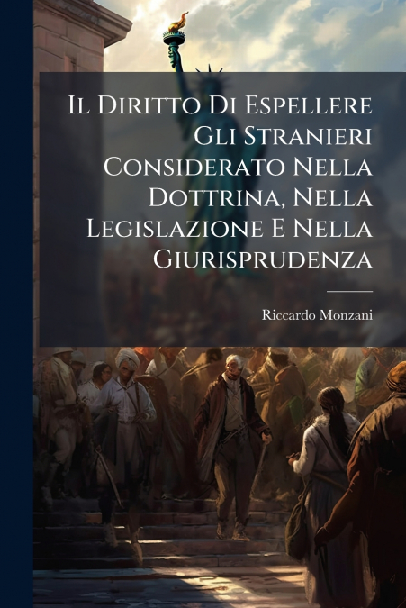 IL DIRITTO DI ESPELLERE GLI STRANIERI CONSIDERATO NELLA DOTT