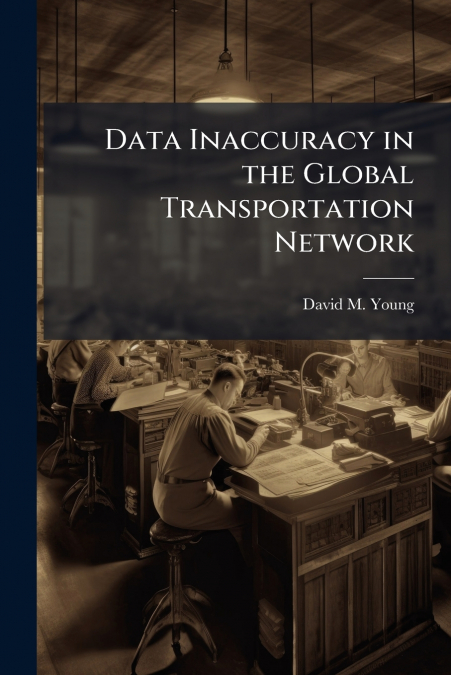 DATA INACCURACY IN THE GLOBAL TRANSPORTATION NETWORK