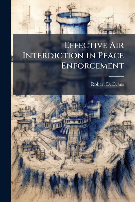EFFECTIVE AIR INTERDICTION IN PEACE ENFORCEMENT