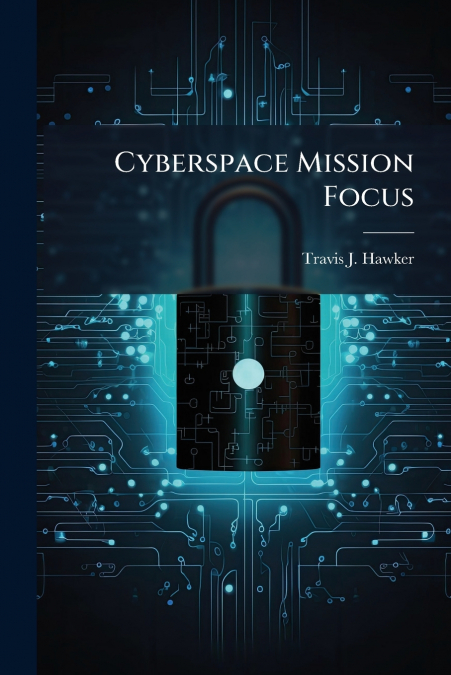 CYBERSPACE MISSION FOCUS