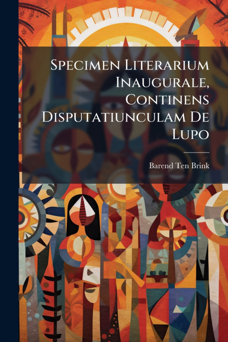 SPECIMEN LITERARIUM INAUGURALE, CONTINENS DISPUTATIUNCULAM D