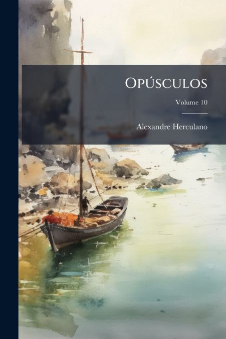 OPUSCULOS, VOLUME 10