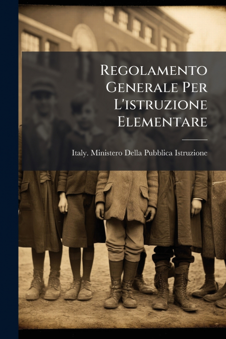 REGOLAMENTO GENERALE PER L?ISTRUZIONE ELEMENTARE