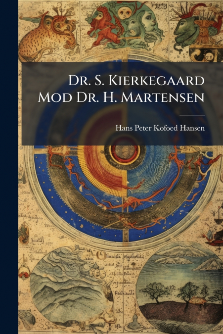 DR. S. KIERKEGAARD MOD DR. H. MARTENSEN