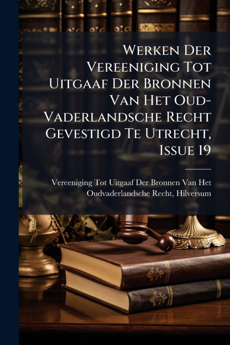 WERKEN DER VEREENIGING TOT UITGAAF DER BRONNEN VAN HET OUD-V