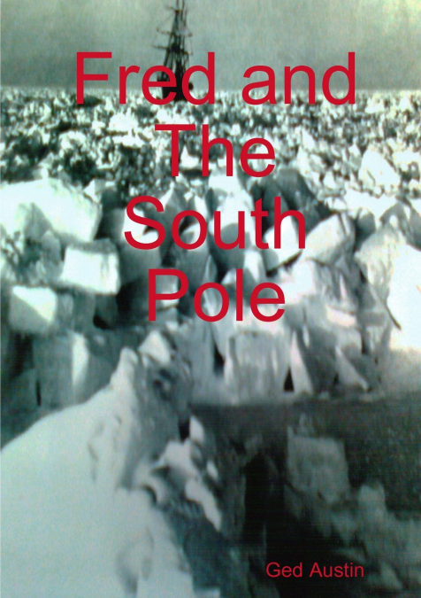 FRED AND THE SOUTH POLE