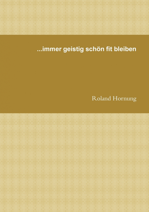 ...IMMER SCHON FIT BLEIBEN