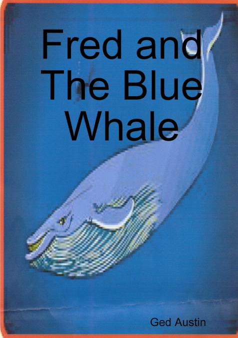 FRED AND THE BLUE WHALE