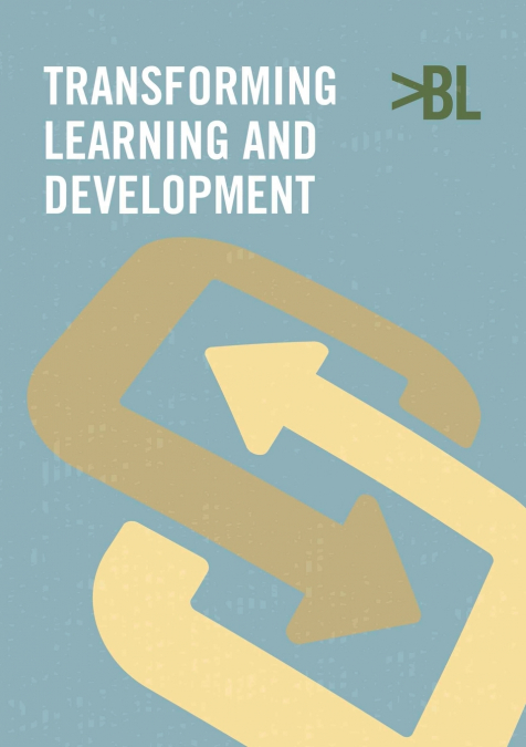 TRANSFORMING LEARNING AND DEVELOPMENT
