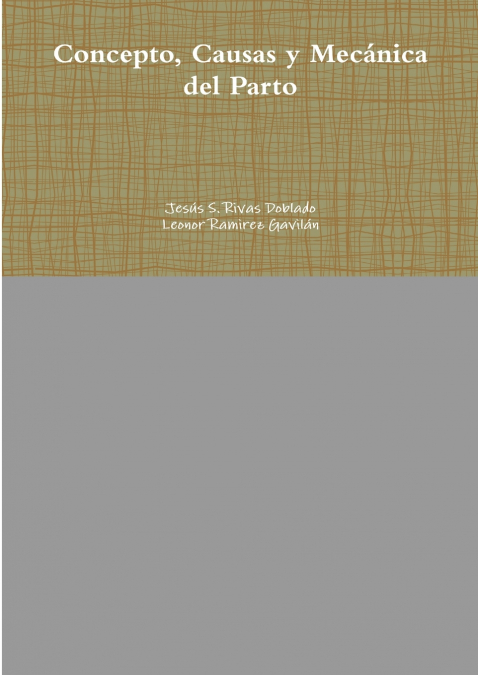 CONCEPTO, CAUSAS Y MECANICA DEL PARTO