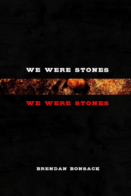 WE WERE STONES WE WERE STONES
