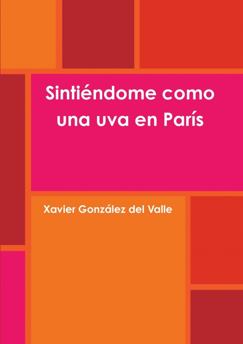 SINTIENDOME COMO UNA UVA EN PARIS