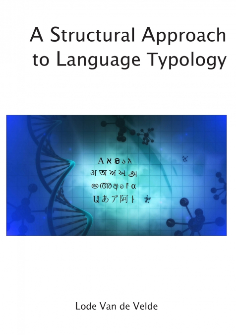 A STRUCTURAL APPROACH TO LANGUAGE TYPOLOGY