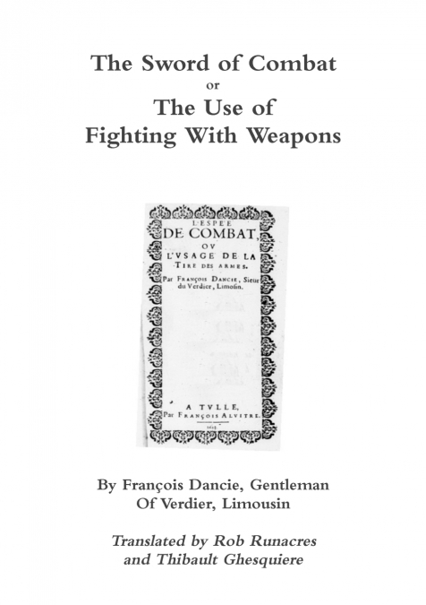 THE SWORD OF COMBAT OR THE USE OF FIGHTING WITH WEAPONS