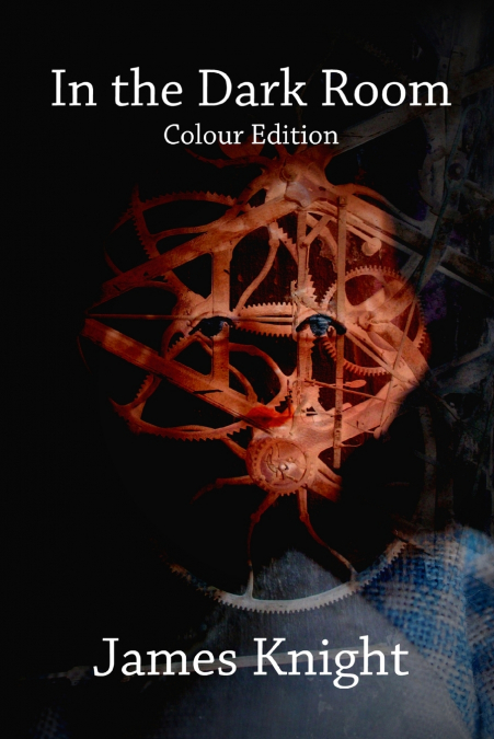 IN THE DARK ROOM (FULL COLOUR EDITION)
