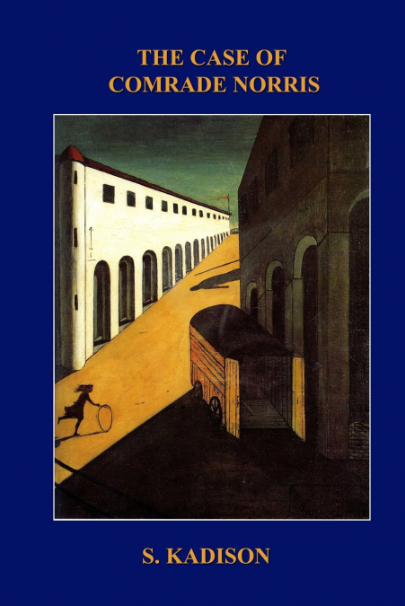 THE CASE OF COMRADE NORRIS