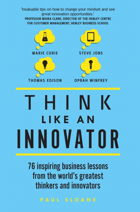 THINK LIKE AN INNOVATOR (BOOK)