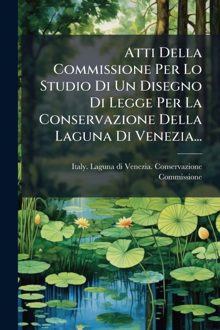 ATTI DELLA COMMISSIONE PER LO STUDIO DI UN DISEGNO DI LEGGE