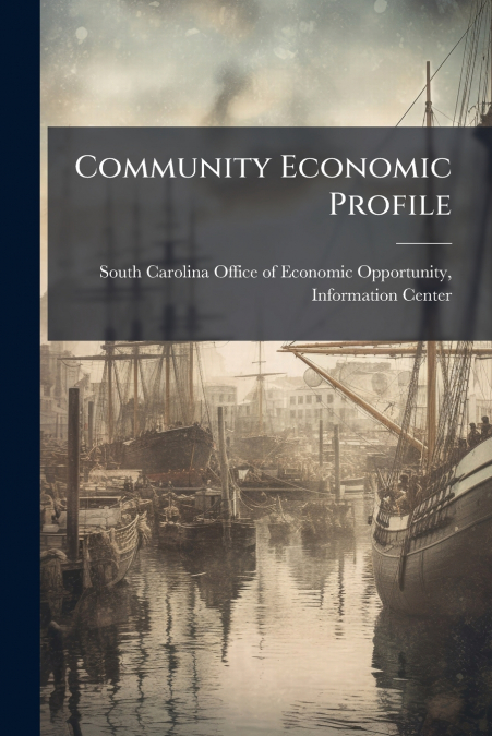 COMMUNITY ECONOMIC PROFILE