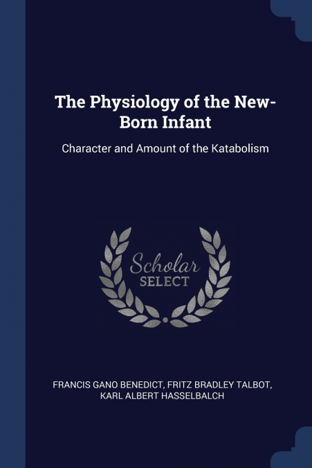 THE PHYSIOLOGY OF THE NEW-BORN INFANT