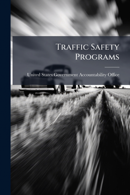 TRAFFIC SAFETY PROGRAMS
