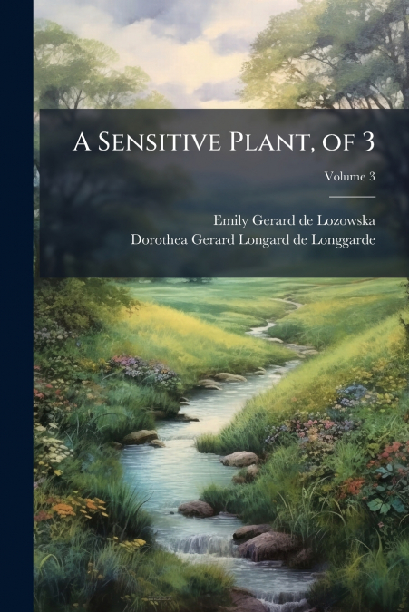 A SENSITIVE PLANT, OF 3, VOLUME 3