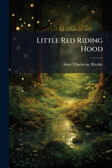 LITTLE RED RIDING HOOD