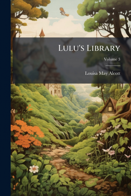 LULU?S LIBRARY, VOLUME 3