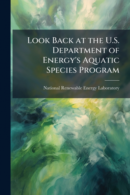 LOOK BACK AT THE U.S. DEPARTMENT OF ENERGY?S AQUATIC SPECIES