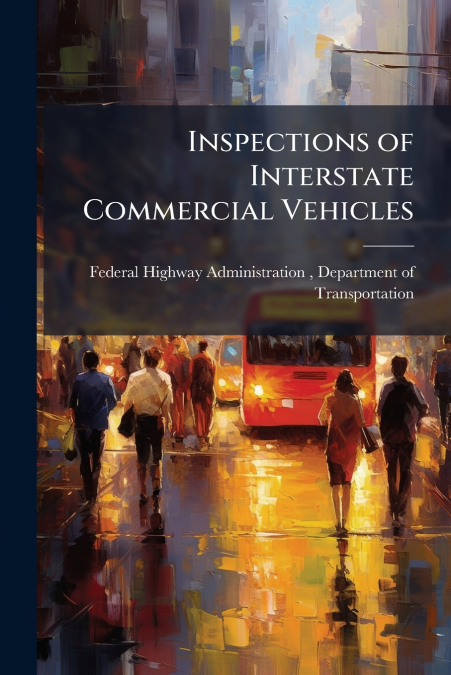 INSPECTIONS OF INTERSTATE COMMERCIAL VEHICLES