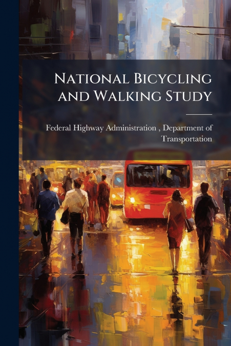 NATIONAL BICYCLING AND WALKING STUDY