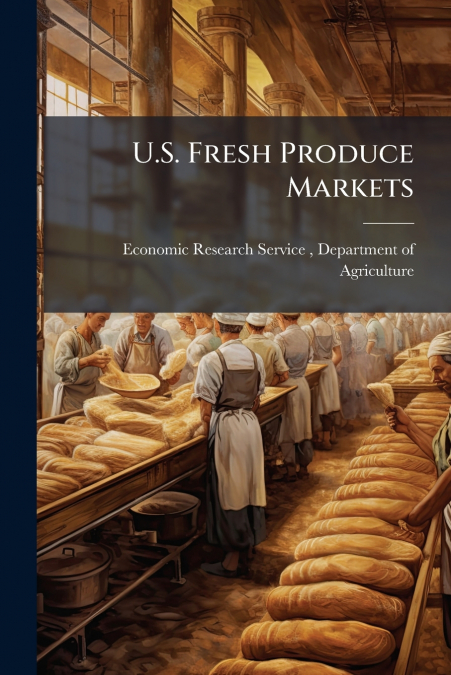 U.S. FRESH PRODUCE MARKETS