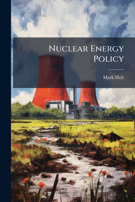 NUCLEAR ENERGY POLICY