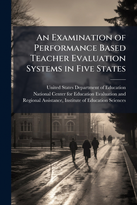 AN EXAMINATION OF PERFORMANCE BASED TEACHER EVALUATION SYSTE