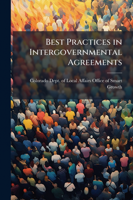 BEST PRACTICES IN INTERGOVERNMENTAL AGREEMENTS
