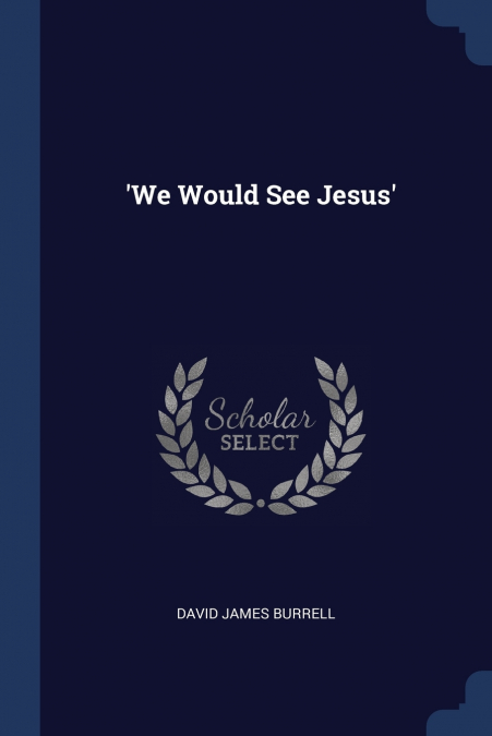?WE WOULD SEE JESUS?