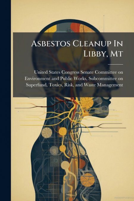 ASBESTOS CLEANUP IN LIBBY, MT