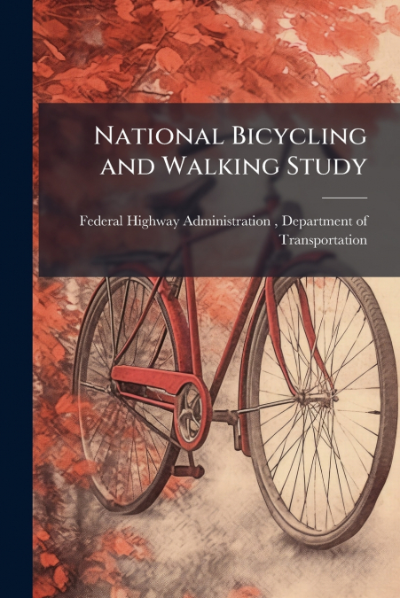 NATIONAL BICYCLING AND WALKING STUDY