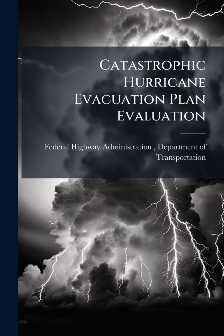 CATASTROPHIC HURRICANE EVACUATION PLAN EVALUATION