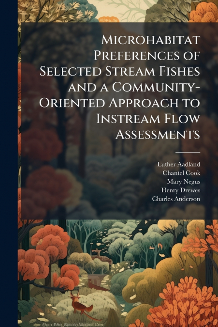 MICROHABITAT PREFERENCES OF SELECTED STREAM FISHES AND A COM