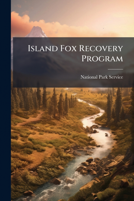 ISLAND FOX RECOVERY PROGRAM