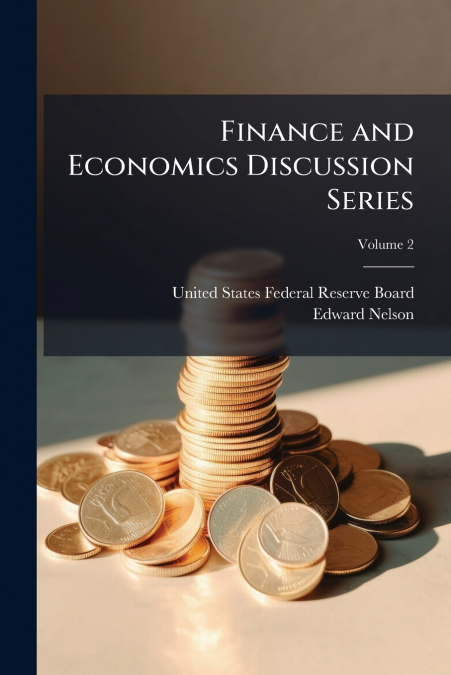 FINANCE AND ECONOMICS DISCUSSION SERIES