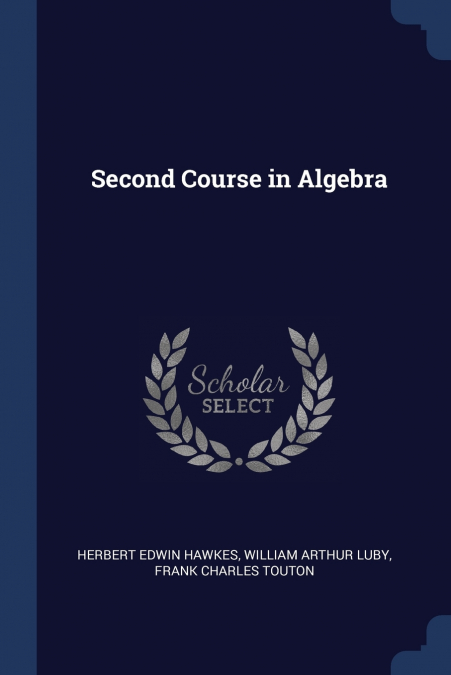 SECOND COURSE IN ALGEBRA