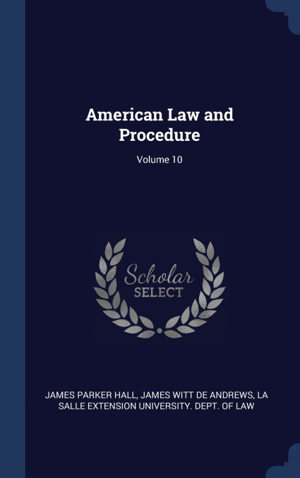 AMERICAN LAW AND PROCEDURE, VOLUME 2