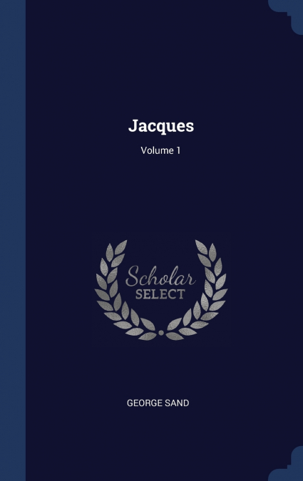 JACQUES, VOLUME 1