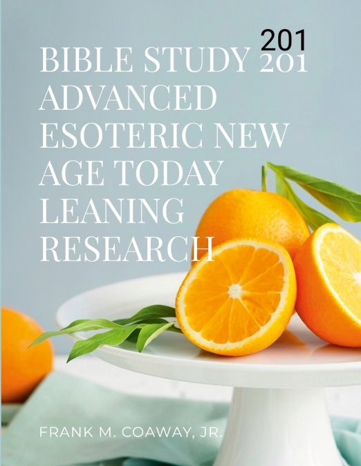 BIBLE STUDY 201 ADVANCED ESOTERIC NEW AGE TODAY LEARNING RES