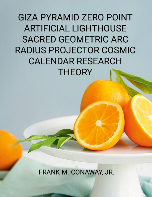 GIZA PYRAMID ZERO POINT ARTIFICIAL LIGHTHOUSE SACRED GEOMETR