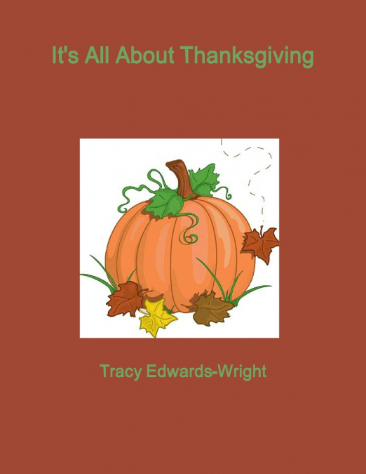 IT?S ALL ABOUT THANKSGIVING