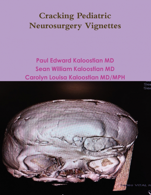 CRACKING PEDIATRIC NEUROSURGERY VIGNETTES